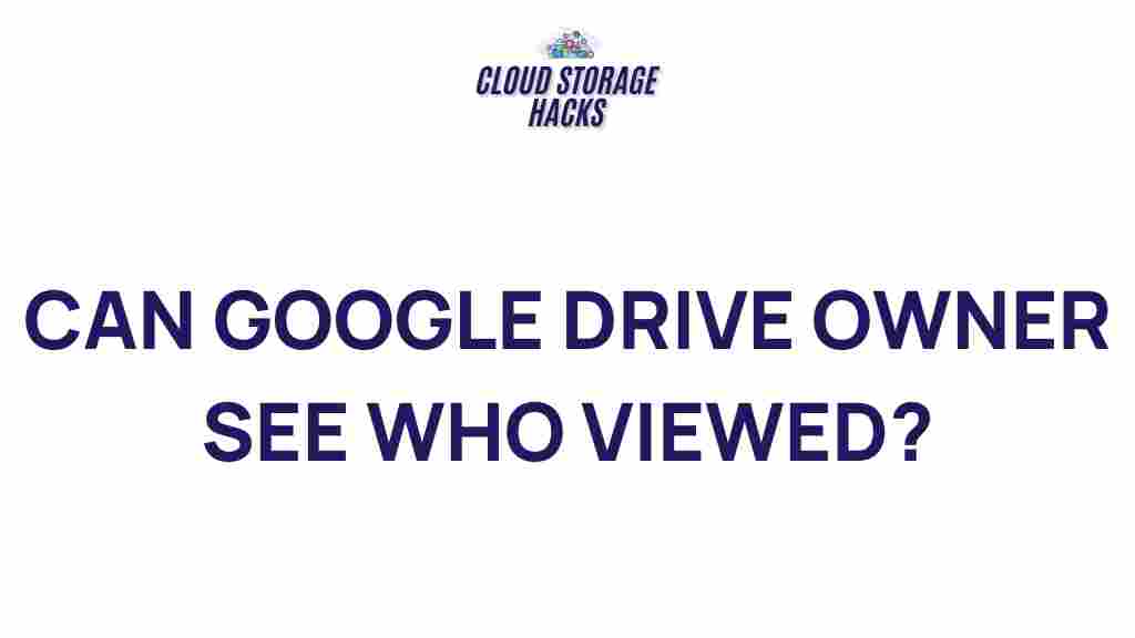 google-drive-owner-track-viewers
