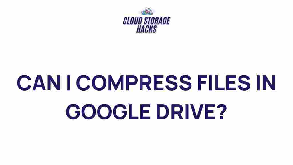 google-drive-file-compression