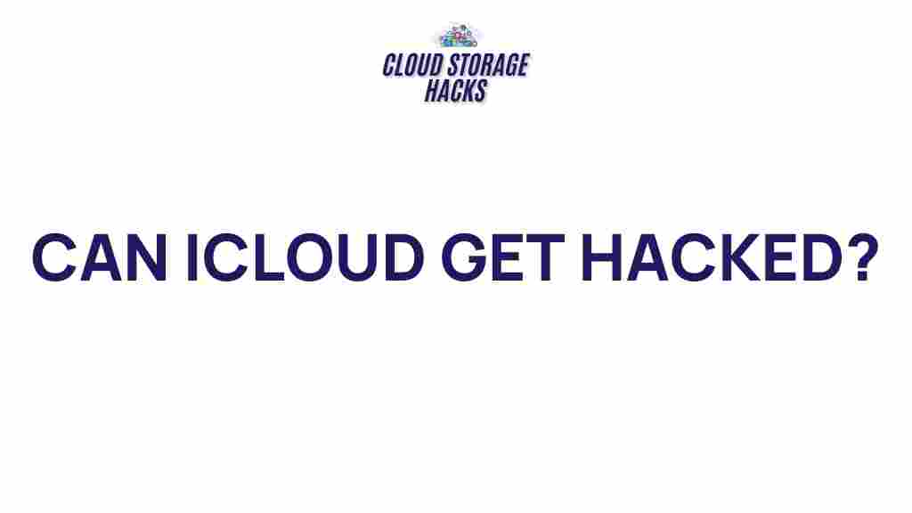 icloud-hacked-security-risks