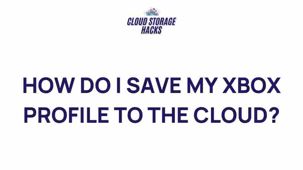 save-xbox-profile-cloud