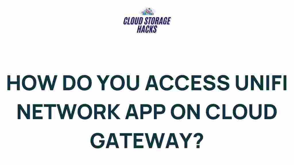 accessing-unifi-network-app-cloud-gateway