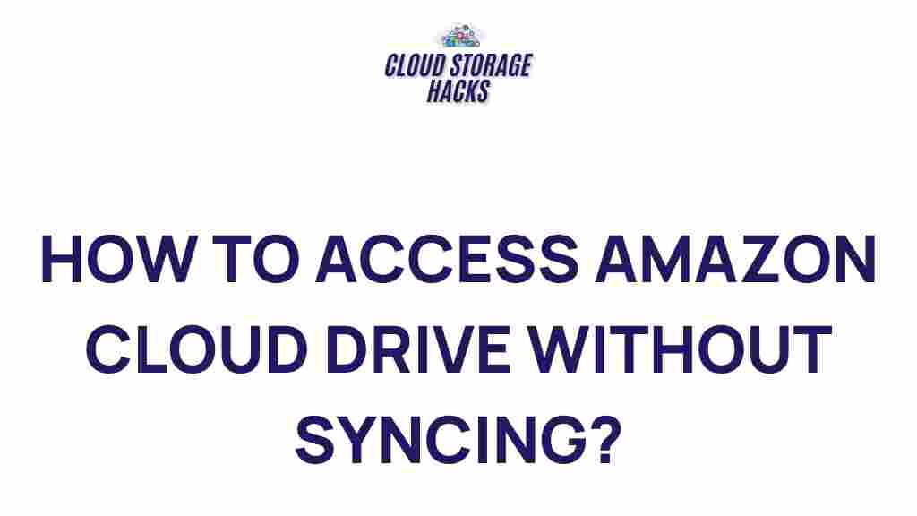 amazon-cloud-drive-access-without-syncing