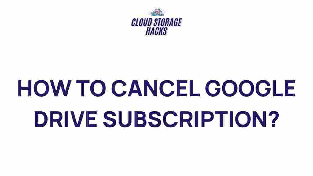 cancel-google-drive-subscription