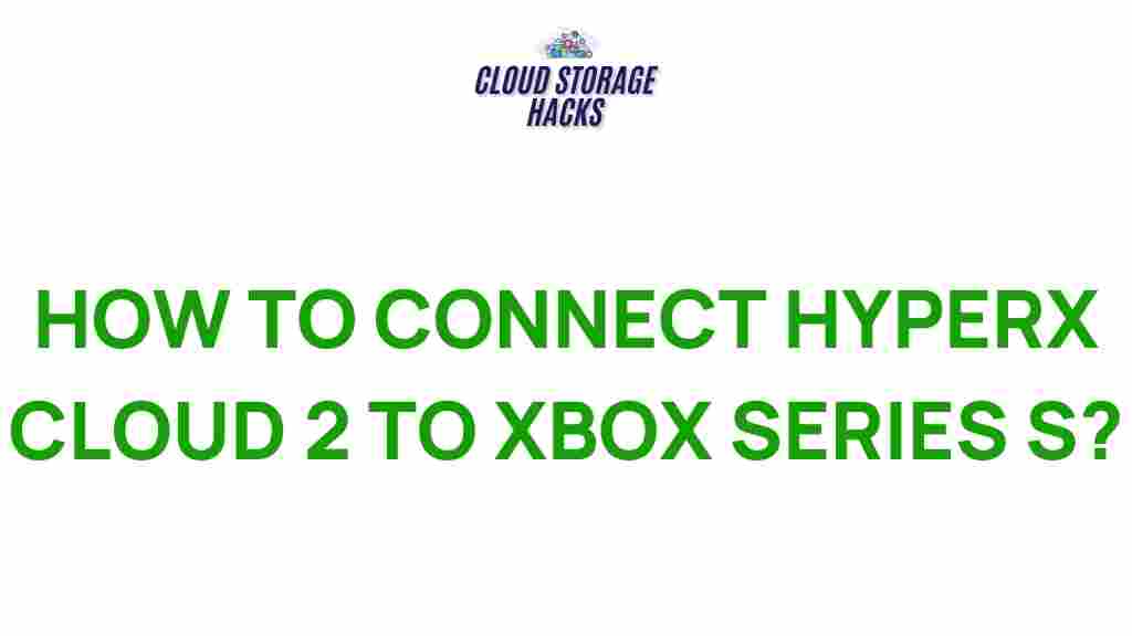 hyperx-cloud-2-xbox-series-s-connection