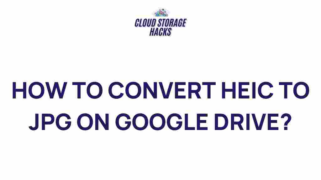 google-drive-convert-heic-to-jpg