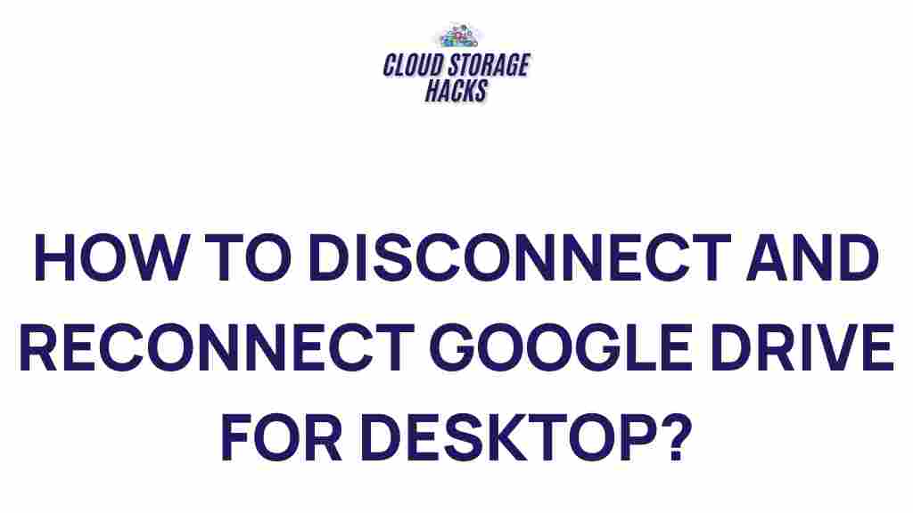 google-drive-desktop-disconnect-reconnect