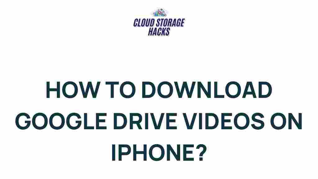 download-google-drive-videos-on-iphone