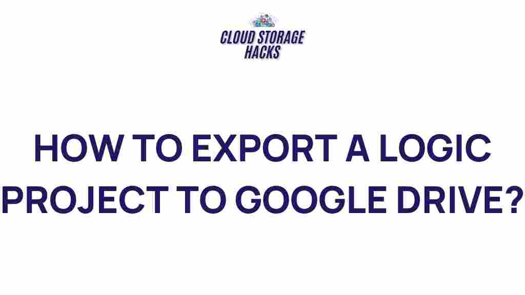 logic-project-export-google-drive