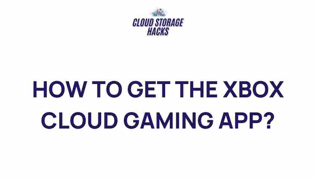xbox-cloud-gaming-app-tips