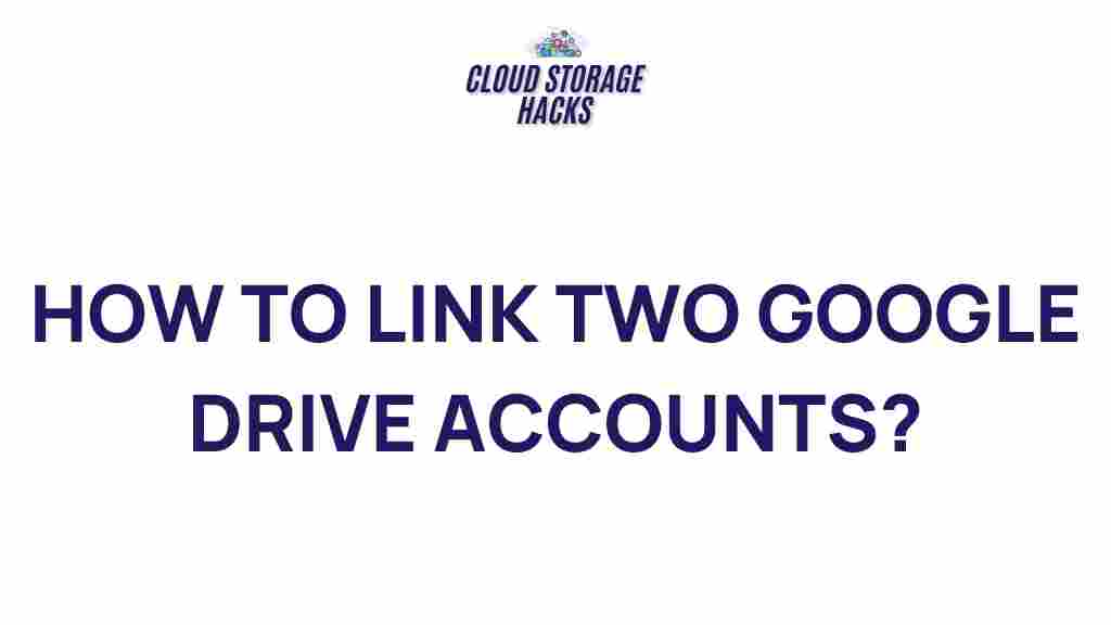 linking-multiple-google-drive-accounts