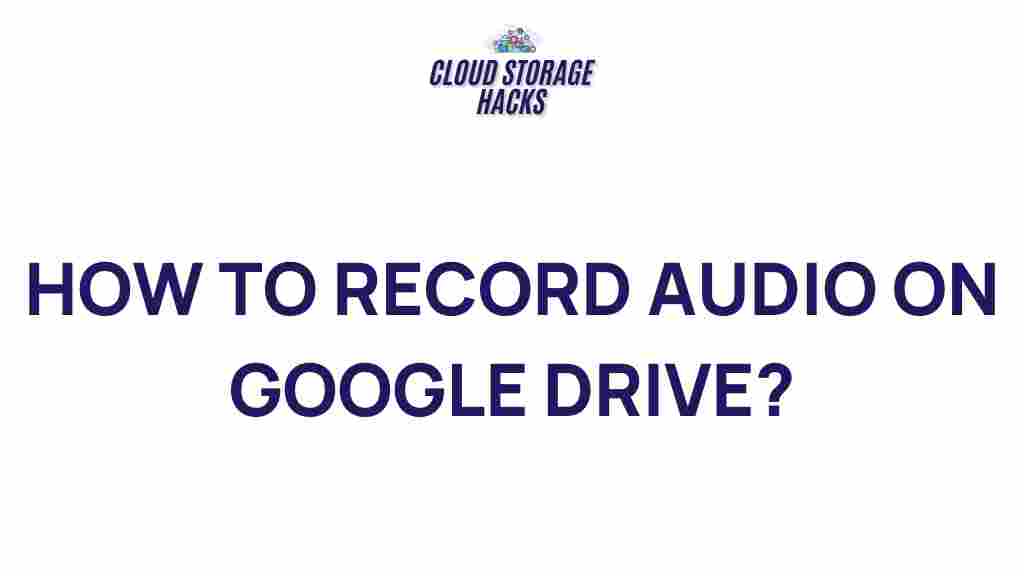 google-drive-audio-recording