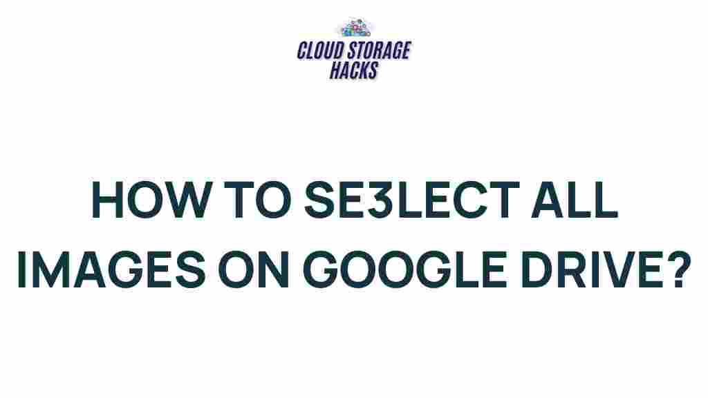 google-drive-image-selection-tutorial