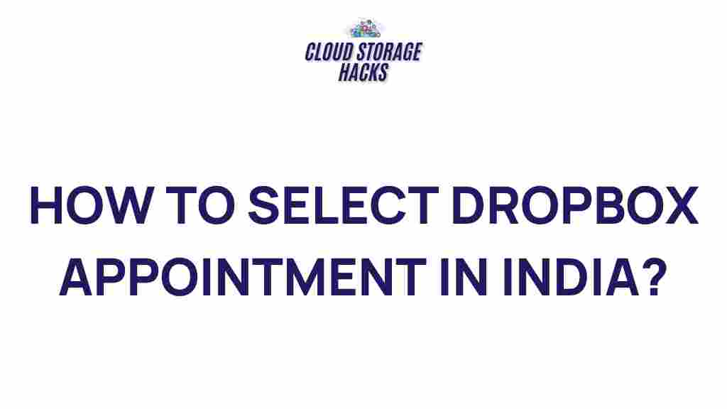 scheduling-dropbox-appointments-india