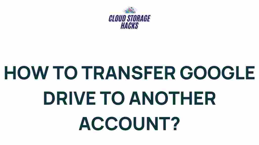 transfer-google-drive-data-new-account