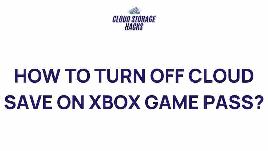 disable-cloud-save-xbox-game-pass