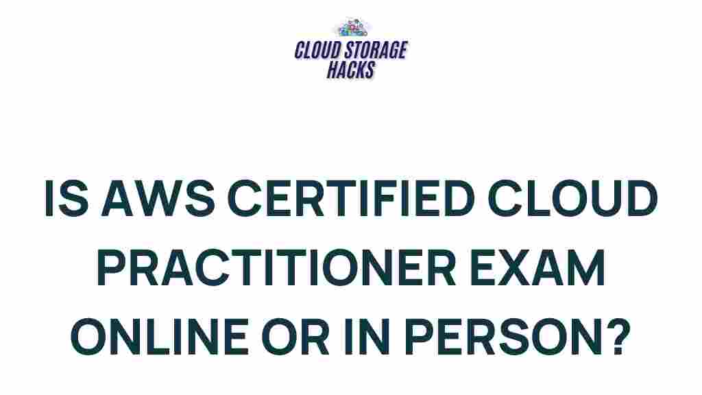 aws-certified-cloud-practitioner-exam-online-in-person