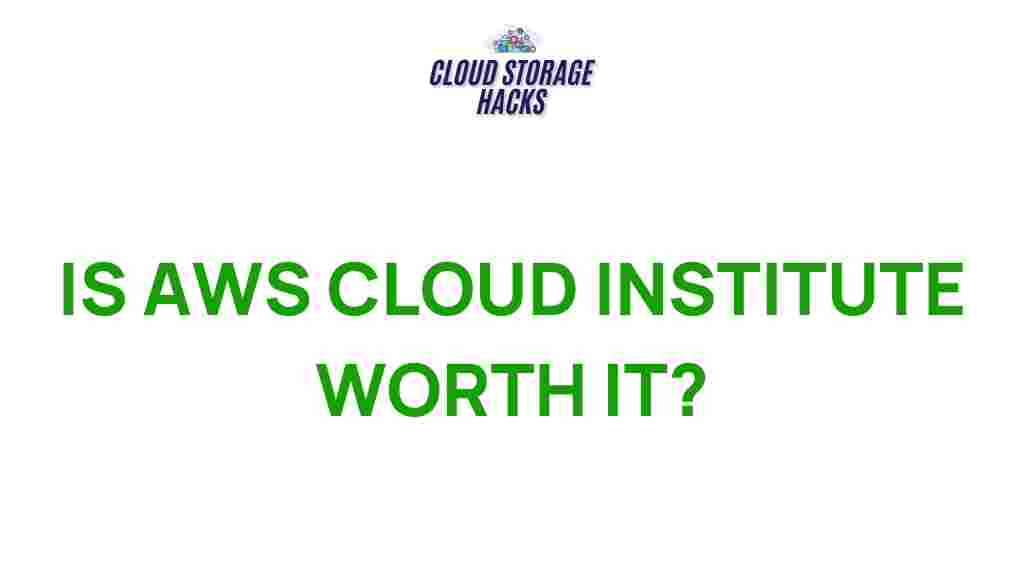 aws-cloud-institute-worth-it