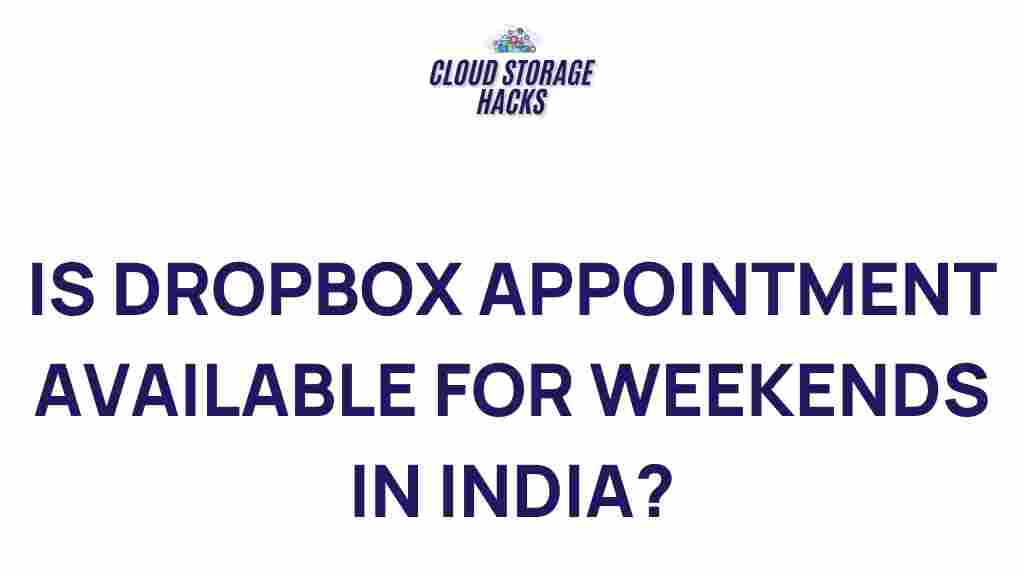 weekend-dropbox-appointments-india