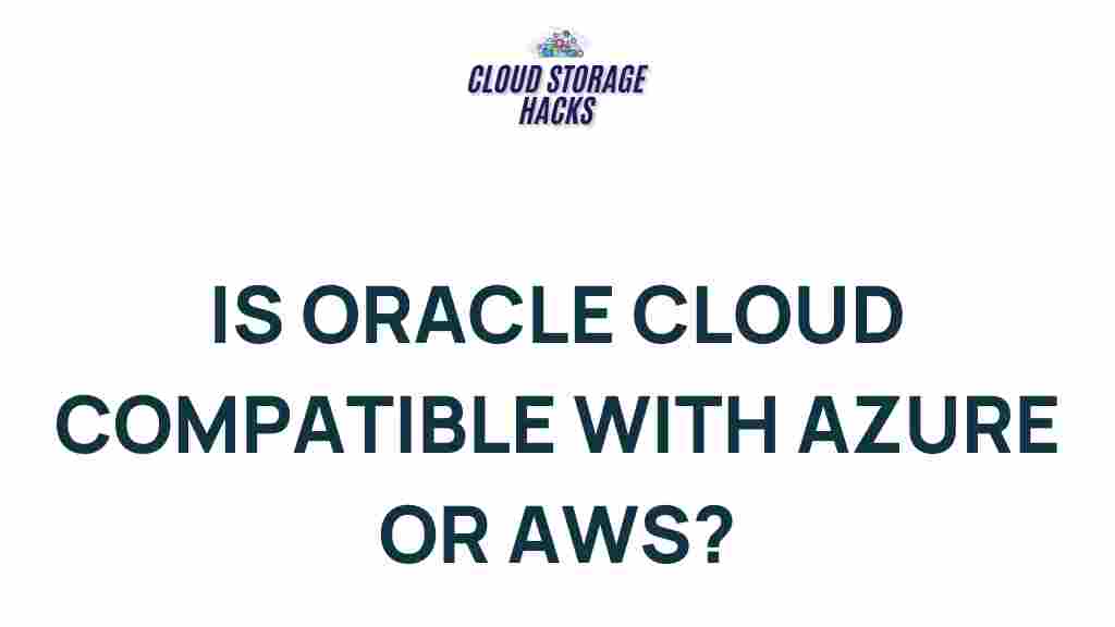 oracle-cloud-compatibility-azure-aws