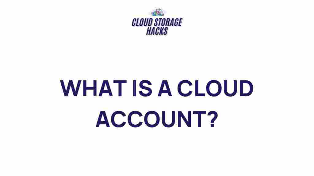 cloud-account-explained
