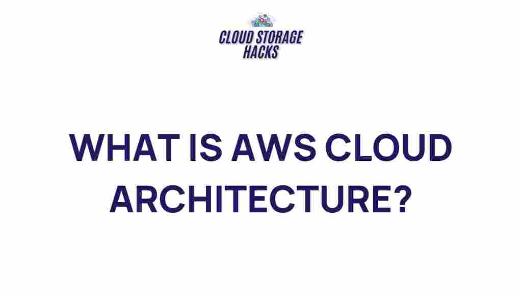 aws-cloud-architecture-explained