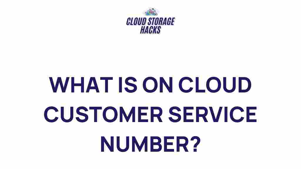 cloud-customer-service-number