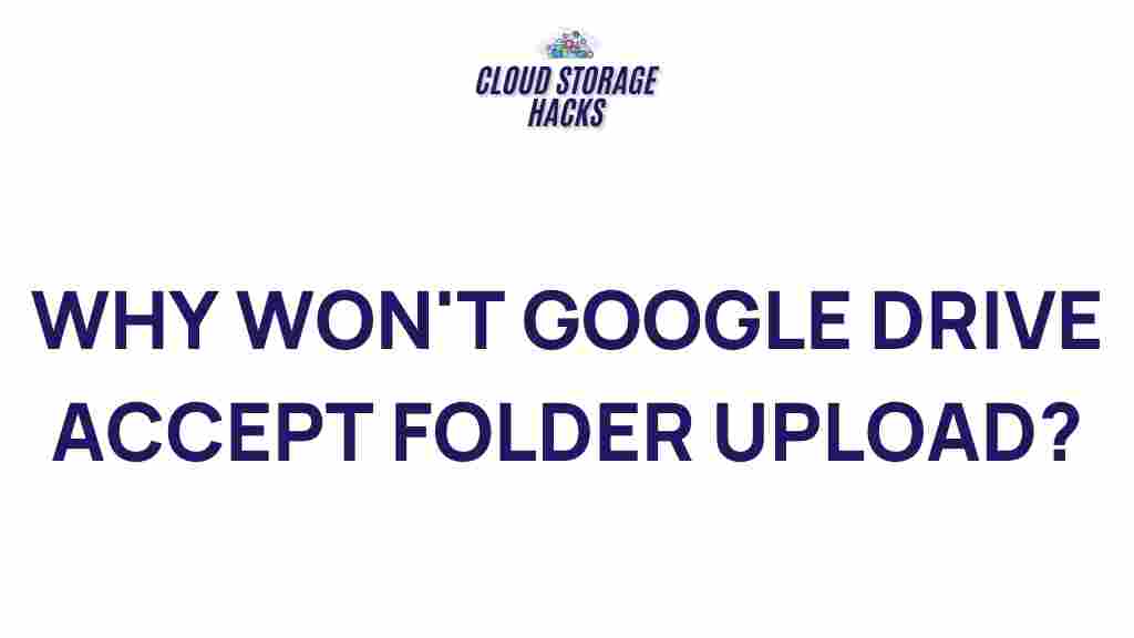 google-drive-folder-upload-limitation